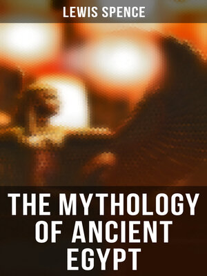 cover image of The Mythology of Ancient Egypt